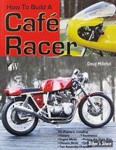 CONSTRUCTION - BOOK, HOW TO BUILD A CAFE RACER