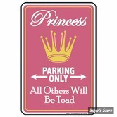 PLAQUE METALLIQUE - PRINCESS PARKING ONLY - DIMENSION : 30.50 CM X 20.30 CM 