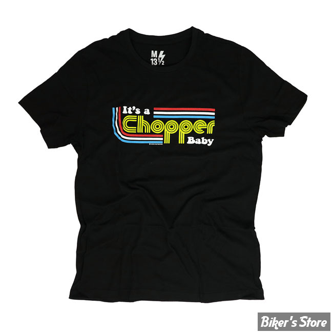 TEE-SHIRT - 13 1/2 - IT'S A CHOPPER BABY - NOIR - TAILLE S